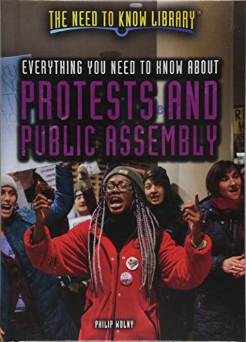 Imagen de archivo de Everything You Need to Know About Protests and Public Assembly (Need to Know Library) a la venta por SecondSale