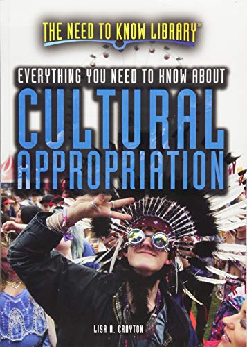 Beispielbild fr Everything You Need to Know about Cultural Appropriation zum Verkauf von Better World Books