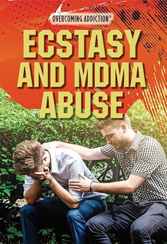 Beispielbild fr Ecstasy and MDMA Abuse (Overcoming Addiction) zum Verkauf von Buchpark