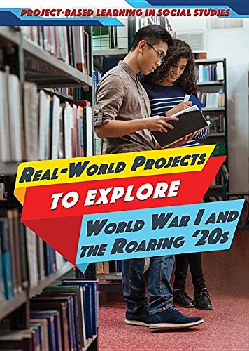 Beispielbild fr Real-World Projects to Explore World War I and the Roaring '20s zum Verkauf von Better World Books