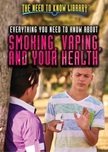 Beispielbild fr Everything You Need to Know About Smoking, Vaping, and Your Health (The Need to Know Library) zum Verkauf von Byrd Books