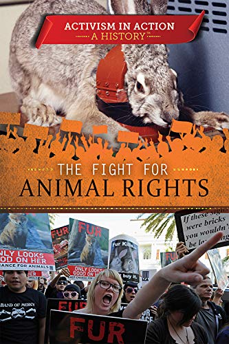 Beispielbild fr The Fight for Animal Rights (Activism in Action: A History) zum Verkauf von Buchpark