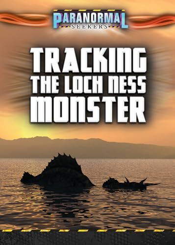 Stock image for Tracking the Loch Ness Monster (Paranormal Seekers) for sale by Irish Booksellers