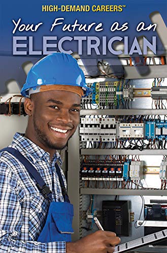 Beispielbild fr Your Future as an Electrician (High-Demand Careers) zum Verkauf von Once Upon A Time Books