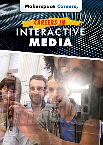 Beispielbild fr Careers in Interactive Media (Makerspace Careers) zum Verkauf von PlumCircle