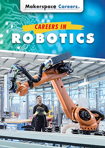 Beispielbild fr Careers in Robotics (Makerspace Careers) zum Verkauf von PlumCircle