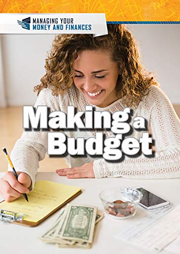 9781508188551: Making a Budget (Managing Your Money and Finances)