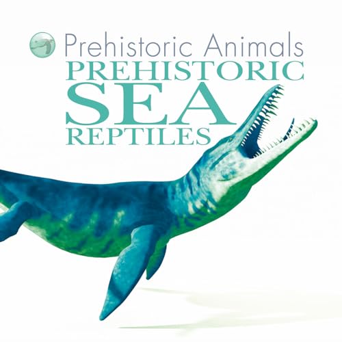 Stock image for Prehistoric Sea Reptiles for sale by ThriftBooks-Dallas
