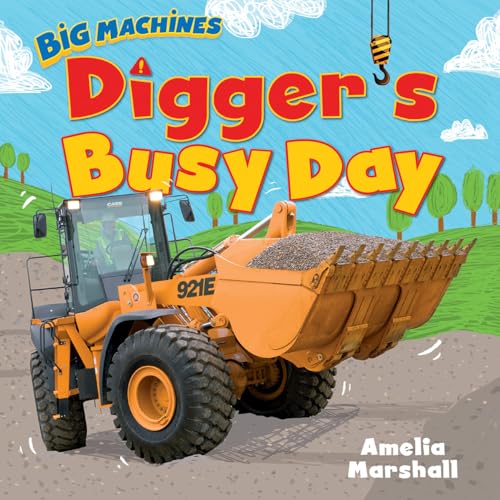 Stock image for Digger's Busy Day (Big Machines) for sale by Irish Booksellers