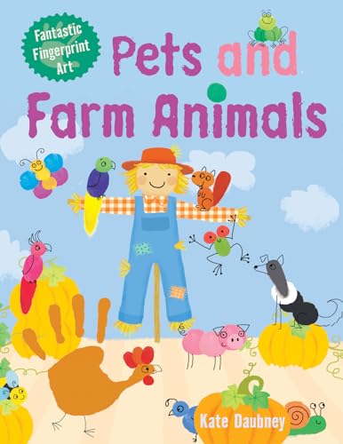 Beispielbild fr Pets and Farm Animals (Fantastic Fingerprint Art) zum Verkauf von Reuseabook