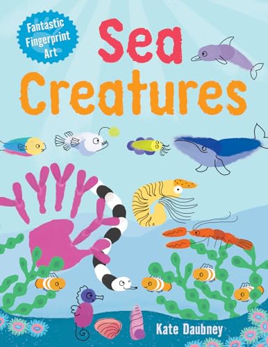 Imagen de archivo de Sea Creatures (Fantastic Fingerprint Art) a la venta por GF Books, Inc.