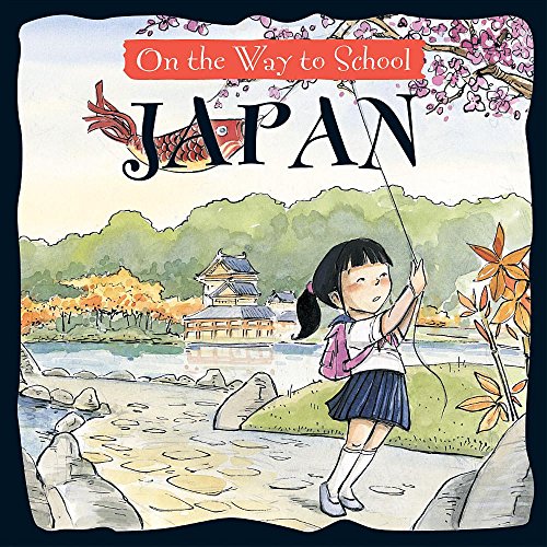 Beispielbild fr Japan (On the Way to School) zum Verkauf von Irish Booksellers