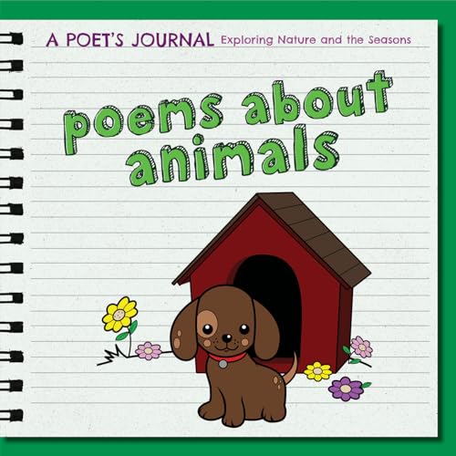 

Poems About Animals (Poet's Journal: Exploring Nature and the Seasons)