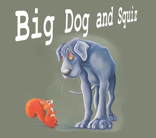 9781508199212: Big Dog and Squiz