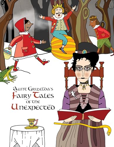 Stock image for Aunt Grizelda's Fairy Tales of the Unexpected for sale by Half Price Books Inc.