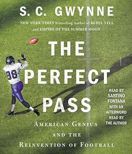 Imagen de archivo de The Perfect Pass: American Genius and the Reinvention of Football a la venta por SecondSale