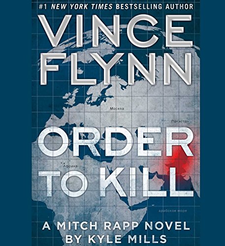 Imagen de archivo de Order to Kill: A Novel (13) (A Mitch Rapp Novel) a la venta por Wonder Book