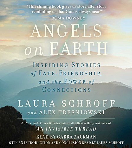 Beispielbild fr Angels on Earth: Inspiring Stories of Fate, Friendship, and the Power of Connections zum Verkauf von SecondSale