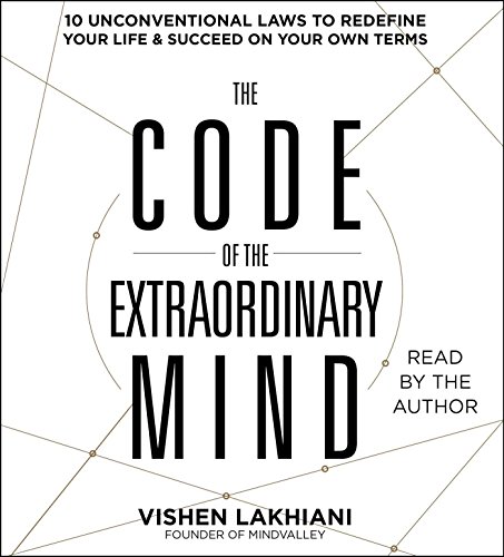 Stock image for The Code of the Extraordinary Mind: 10 Unconventional Laws to Redefine Your Life and Succeed On Your Own Terms for sale by Goodwill of Colorado