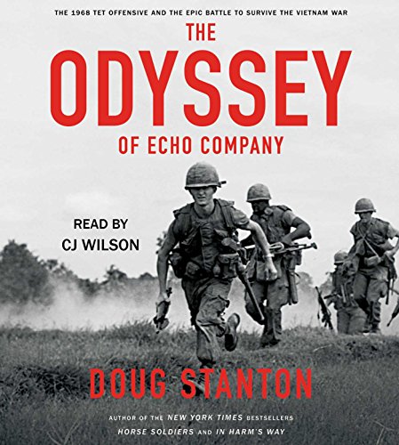 Stock image for The Odyssey of Echo Company: The 1968 Tet Offensive and the Epic Battle to Survive the Vietnam War for sale by HPB-Diamond