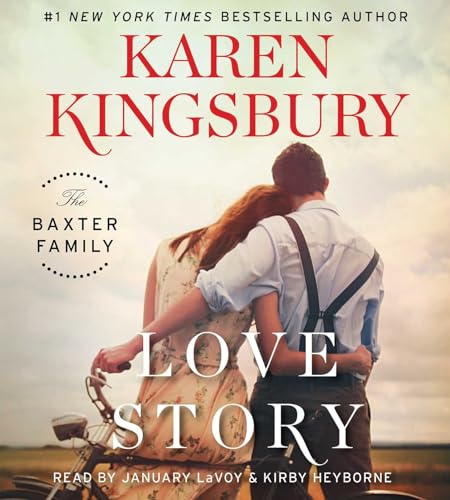 Love Story: A Novel (The Baxter Family) - Kingsbury, Karen