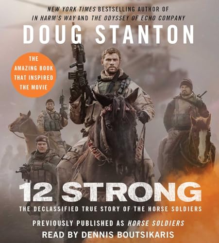 Beispielbild fr 12 Strong: The Declassified True Story of the Horse Soldiers zum Verkauf von medimops