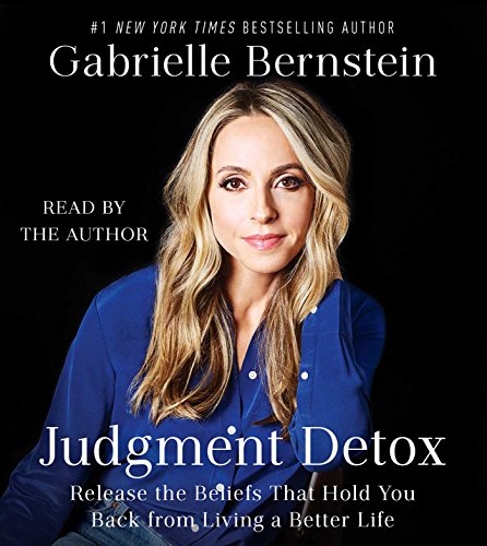 9781508244752: Judgment Detox: Release the Beliefs That Hold You Back from Living a Better Life