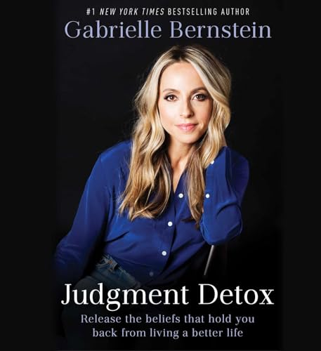 9781508244752: Judgment Detox: Release the Beliefs That Hold You Back from Living A Better Life