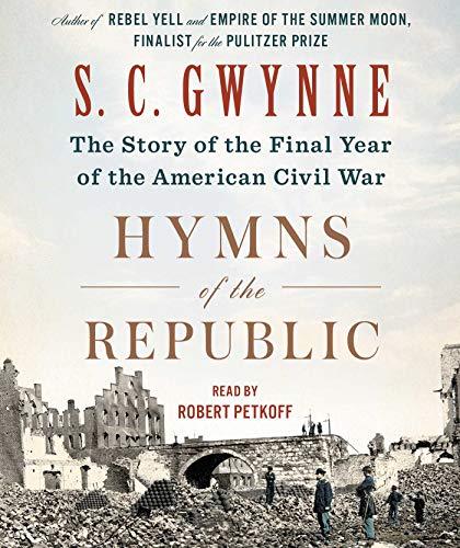 Beispielbild fr Hymns of the Republic: The Story of the Final Year of the American Civil War zum Verkauf von HPB-Ruby