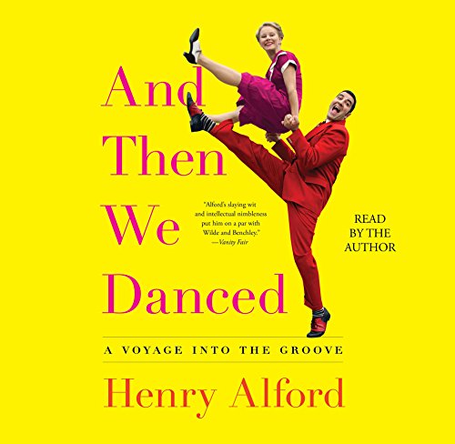 9781508263845: And Then We Danced: A Voyage Into the Groove