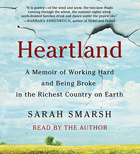 Imagen de archivo de Heartland: A Memoir of Working Hard and Being Broke in the Richest Country on Earth a la venta por Half Price Books Inc.
