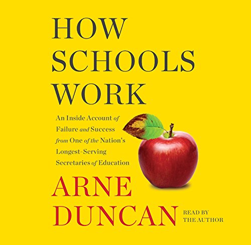 Stock image for How Schools Work: An Inside Account of Failure and Success from One of the Nation's Longest-serving Secretaries of Education for sale by Revaluation Books