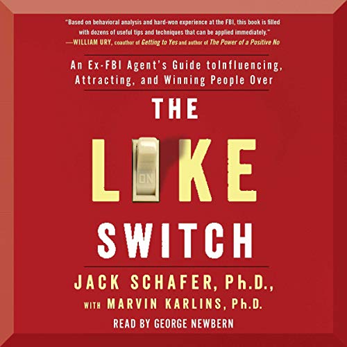 Imagen de archivo de The Like Switch: An Ex-FBI Agent's Guide to Influencing, Attracting, and Winning People Over a la venta por Save With Sam