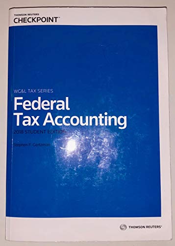 Imagen de archivo de Federal Tax Accounting - 2018 Student Edition a la venta por ThriftBooks-Atlanta