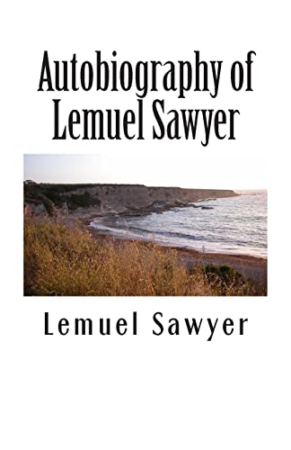 Imagen de archivo de Autobiography of Lemuel Sawyer: Formerly Member of Congress from North Carolina a la venta por THE SAINT BOOKSTORE
