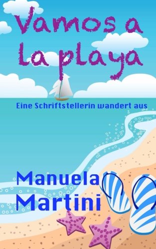 9781508403012: Vamos a la playa: Eine Schriftstellerin wandert aus (German Edition)