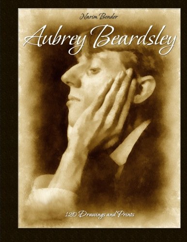 9781508403241: Aubrey Beardsley: 130 Drawings and Prints