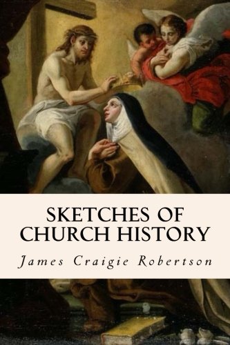 Imagen de archivo de Sketches of Church History a la venta por Revaluation Books