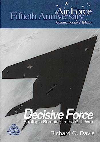 Beispielbild fr Decisive Force: Strategic Bombing in the Gulf War zum Verkauf von My Dead Aunt's Books