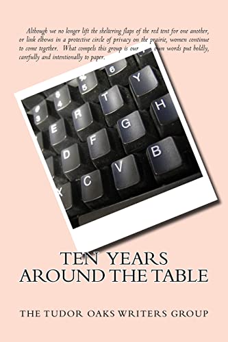 Stock image for Ten Years Around The Table: Women Write for sale by More Than Words