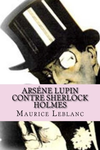 Imagen de archivo de Arsene Lupin contre Sherlock Holmes (French Edition) a la venta por Ergodebooks