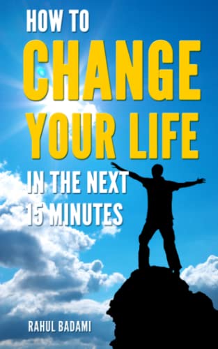 Stock image for How to Change your Life in the next 15 minutes for sale by ThriftBooks-Atlanta