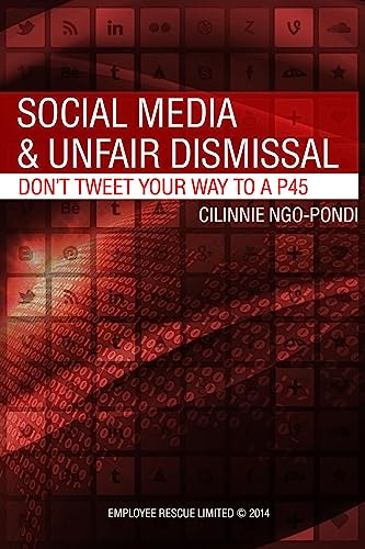 Stock image for Social Media and Unfair Dismissal: Don't Tweet your way to a P45 for sale by THE SAINT BOOKSTORE