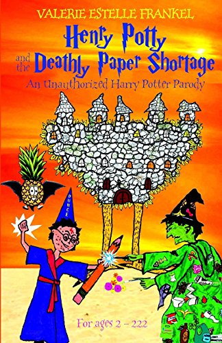 Stock image for Henry Potty and the Deathly Paper Shortage: An Unauthorized Harry Potter Parody for sale by ThriftBooks-Dallas