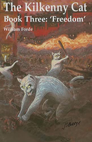 9781508415947: The Kilkenny Cat - Book Three: 'Freedom': Volume 3 (The Kilkenny Cat Trilogy)