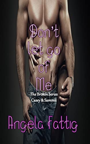 Stock image for Don't Let Go of Me for sale by THE SAINT BOOKSTORE