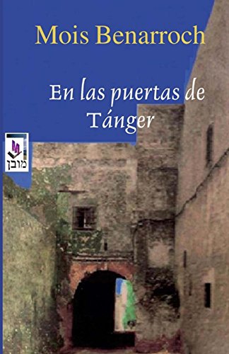 9781508419471: En las puertas de Tnger (Spanish Edition)