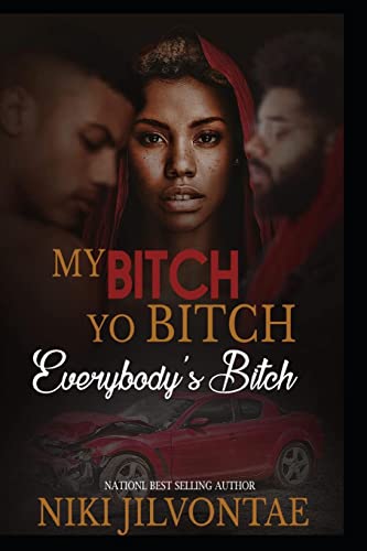 Beispielbild fr My Bitch, Yo Bitch, Everybody's Bitch [Soft Cover ] zum Verkauf von booksXpress