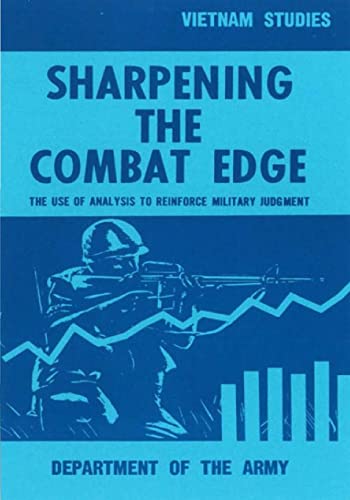 Beispielbild fr Sharpening the Combat Edge: The Use of Analysis to Reinforce Military Judgement (Vietnam Studies) zum Verkauf von books4u31