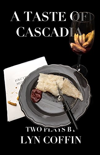 9781508422372: A Taste of Cascadia: Two short dramas, paperback book